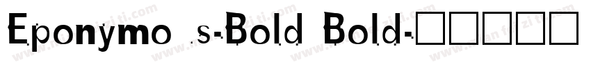 Eponymous-Bold Bold字体转换
